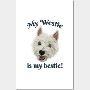 My Westie Is My Bestie Funny Terrier Posters and Art